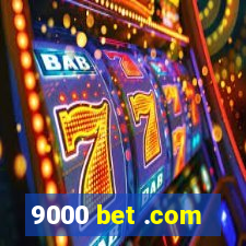9000 bet .com